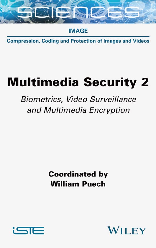 Multimedia Security Volume 2 Biometrics, Video Su rveillance and Multimedia...