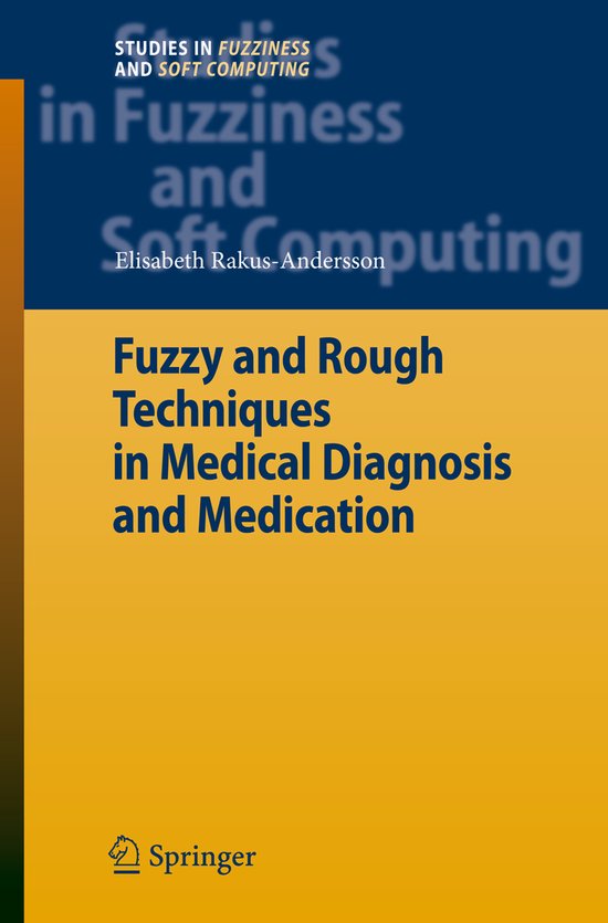 Fuzzy and Rough Techniques in Medical Diagnosis and Medicati ... - cover