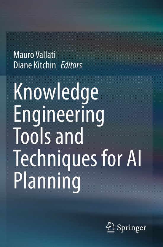 Knowledge Engineering Tools and Techniques for AI Planning - cover