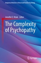Dangerous Behavior in Clinical and Forensic Psychology-The Complexity of Psychopathy