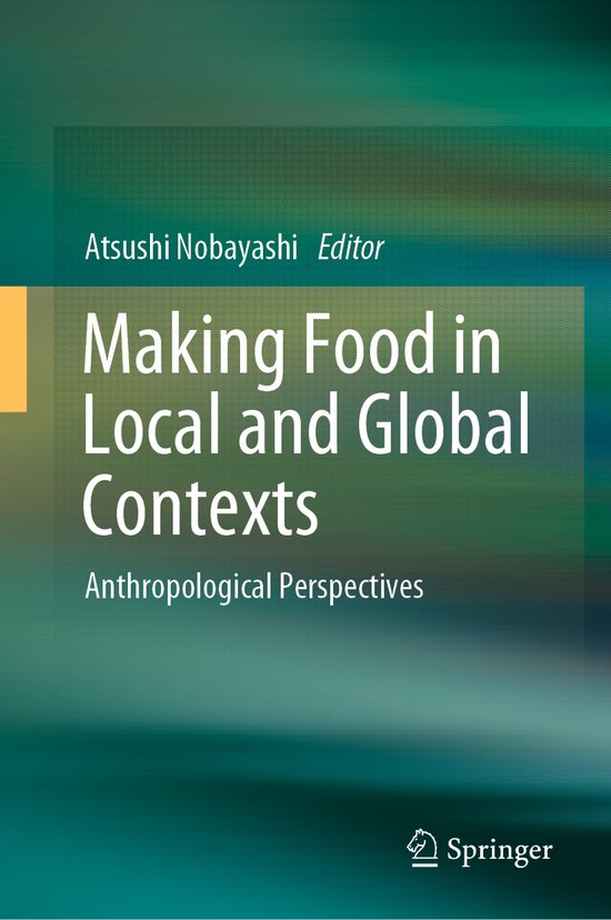 making-food-in-local-and-global-contexts-9789811910470-boeken-bol