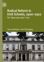 Radical Reform in Irish Schools 1900 1922