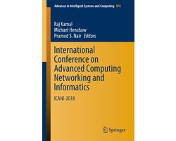 Advances in Intelligent Systems and Computing870- International Conference on Advanced Computing Networking and Informatics