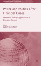 International Political Economy Series- Power and Politics After Financial Crises
