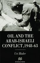 St Antony's Series- Oil and the Arab-Israeli Conflict, 1948-1963