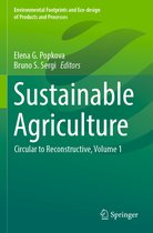 Environmental Footprints and Eco-design of Products and Processes- Sustainable Agriculture