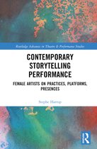Routledge Advances in Theatre & Performance Studies- Contemporary Storytelling Performance
