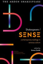 Arden Shakespeare Intersections- Shakespeare / Sense