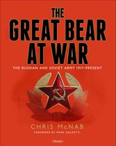 The Great Bear at War The Russian and Soviet Army, 1917Present