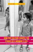 How Pop Culture Shapes the Stages of a Woman's Life