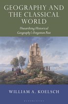 Tauris Historical Geographical Series- Geography and the Classical World