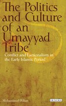 Politics & Culture Of An Umayyad Tribe
