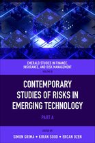 Emerald Studies in Finance, Insurance, And Risk Management8, part A- Contemporary Studies of Risks in Emerging Technology