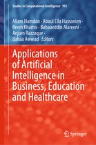 Applications of Artificial Intelligence in Business Education and Healthcare