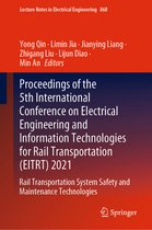 Lecture Notes in Electrical Engineering- Proceedings of the 5th International Conference on Electrical Engineering and Information Technologies for Rail Transportation (EITRT) 2021