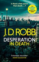 In Death 55 - Desperation in Death: An Eve Dallas thriller (In Death 55)