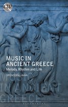 Music in Ancient Greece Melody, Rhythm and Life Classical World