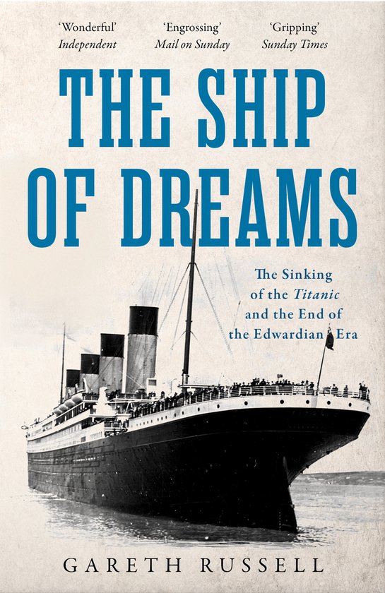 The Ship of Dreams The Sinking of the Titanic and the End of ... - cover