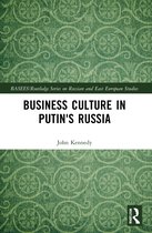 BASEES/Routledge Series on Russian and East European Studies- Business Culture in Putin's Russia