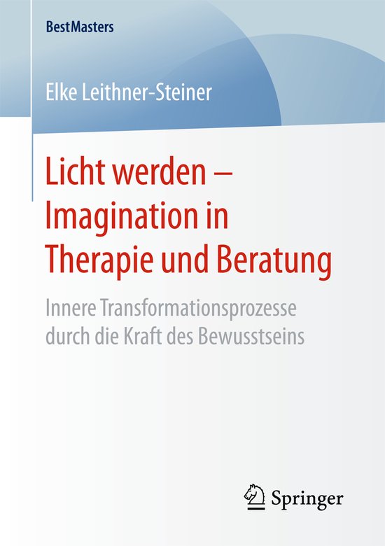 Licht Werden Imagination in Therapie Und Beratung