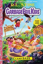 Garbage Pail Kids- Camp Daze (Garbage Pail Kids Book 3)