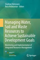 Managing Water Soil and Waste Resources to Achieve Sustainable Development Goal