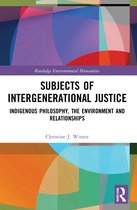 Routledge Environmental Humanities- Subjects of Intergenerational Justice