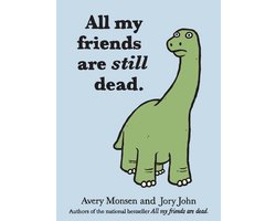 All My Friends Are Dead Too