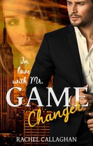 In love with Mr. Gamechanger