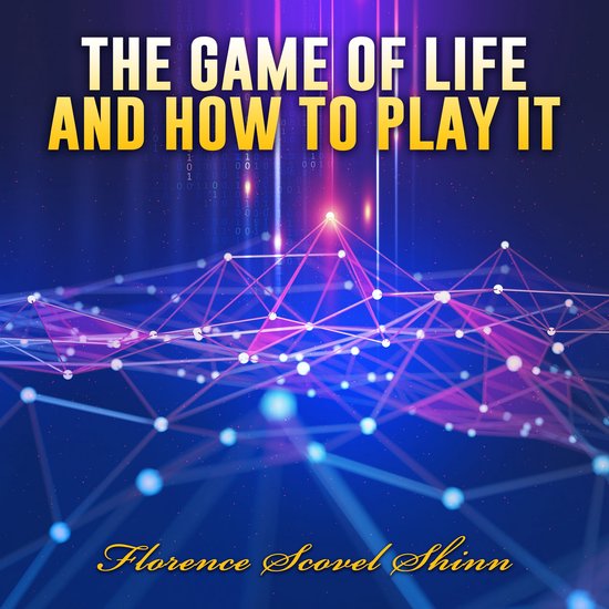 The Game of Life and How to Play it - cover