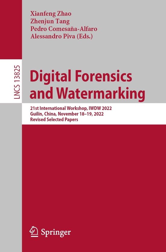 Lecture Notes in Computer Science 13825 - Digital Forensics and Watermarking