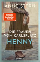 Die Lichterfelde-Reihe 2 - Die Frauen vom Karlsplatz: Henny