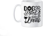 Bedrukte beker Dog Lover - Wijn - Wine - Koffie Mok - Thee Mok - Mug - Spreuk - Moeder - Mother - Verjaardag Geschenk