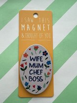 Koelkast magneet - Magnet - Wife, Mum, Chef, Boss - MA2