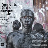 Pigments & The Clarinet Choir - Léon-Gontran Damas's Jazz Poetry (CD)