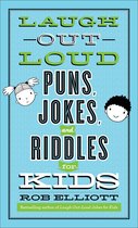 Laugh-Out-Loud Jokes for Kids - Laugh-Out-Loud Puns, Jokes, and Riddles for Kids (Laugh-Out-Loud Jokes for Kids)