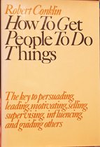 How to Get People to Do Things