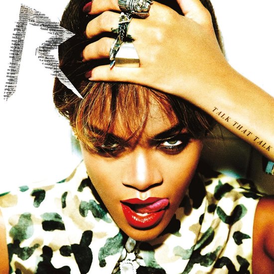 Rihanna's "Talk That Talk" albumcover, met een close-up van de zangeres met een camouflage top en de tekst "TALK THAT TALK" op haar arm.