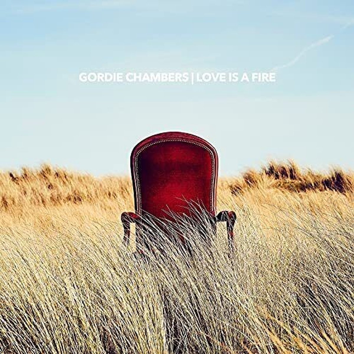 Gordie Chambers - Love Is A Fire (LP)