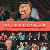 Bill & Gloria Gaither - Sweeter As The Days Go By (CD)