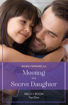 Forever, Texas 25 - Meeting His Secret Daughter (Forever, Texas, Book 25) (Mills & Boon True Love)