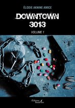 Downtown 3013 – Volume 1