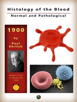 Nobel laureates - Histology of the Blood, Normal and Pathological