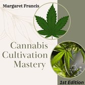 Cannabis Cultivation Mastery