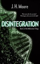Malfunction Trilogy 2 - Disintegration