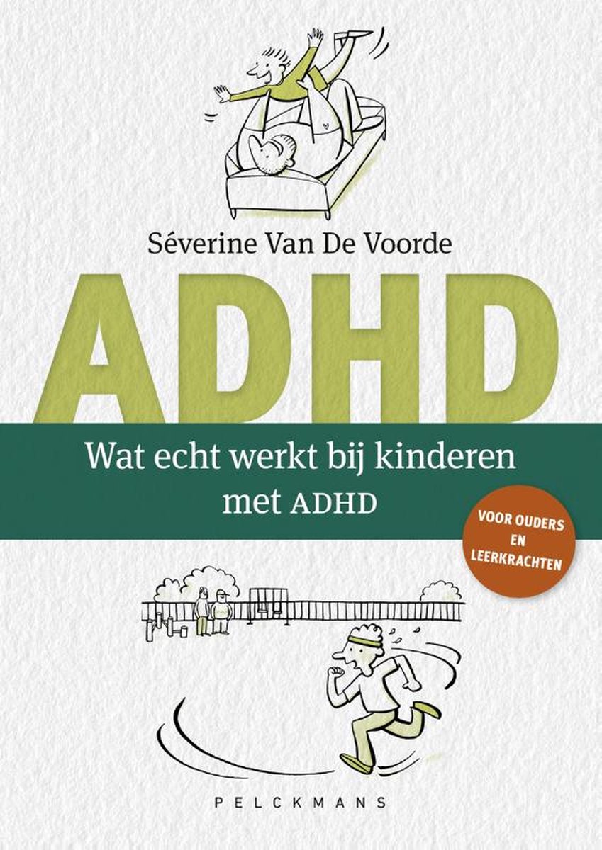Wat echt werkt bij kinderen met ADHD? - Séverine van de Voorde