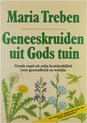 Geneeskruiden uit Gods tuin : goede raad uit mijn kruidenbijbel voor gezondheid en welzijn