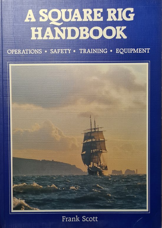 A Square Rig Handbook, Frank Scott | 9781870077118 | Boeken | bol