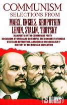Communism. Selections from Marx, Engels, Kropotkin, Lenin, Stalin, Trotsky