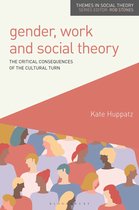 Themes in Social Theory - Gender, Work and Social Theory